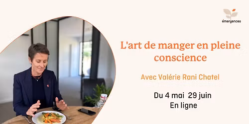 Cycle Manger en conscience avec Val\u00e9rie Rani Chatel