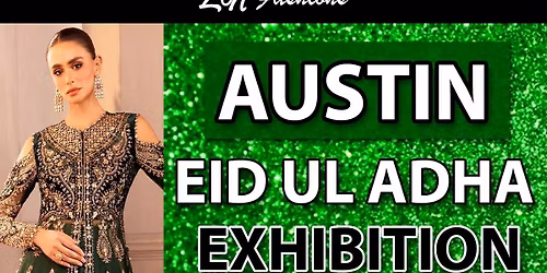 ZN Fashions Austin Eid Ul Adha Exhibition