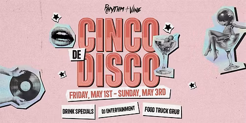Cinco de Mayo Weekend | Rhythm & Vine