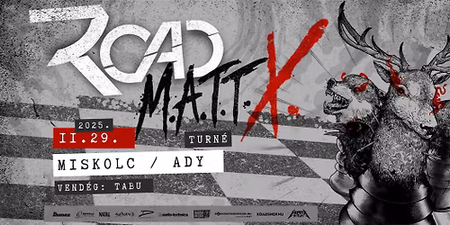 ROAD \u2022 MATT-X. Turn\u00e9 \u2022 Miskolc | Ady M\u0171vh\u00e1z
