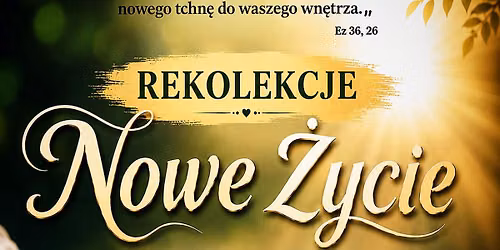 Rekolekcje "Nowe \u017bycie"
