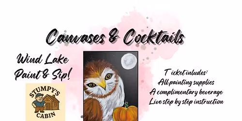 Canvases & Cocktails- Stumpy's Cabin- Wind Lake