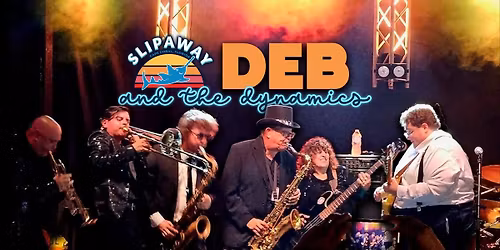 Deb & The Dynamics @ Slipaway!