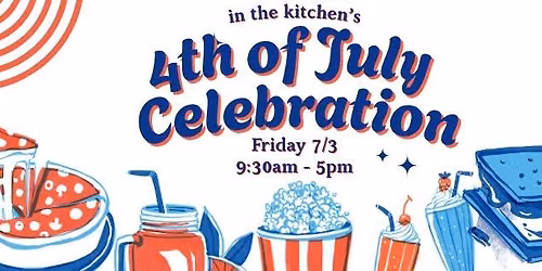 In The Kitchen's 4th of July Celebration