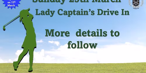 Lady Captain's Drive In and Competition