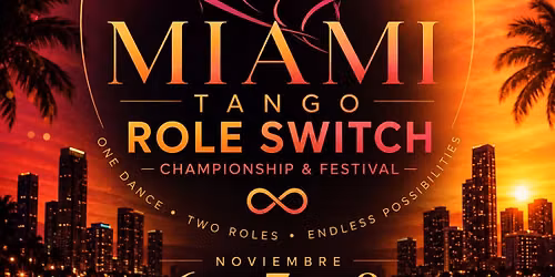 Miami Tango Role Switch Championships and Fest.