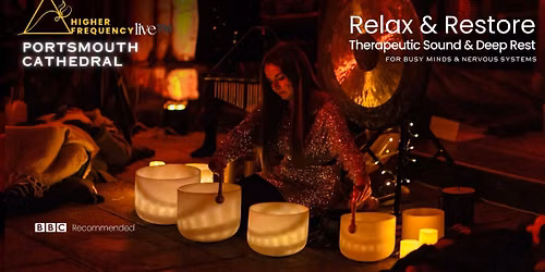 Higher Frequency Live\u2122: Relax & Restore | Portsmouth Cathedral