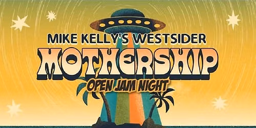 The 2nd Tuesday Mothership Open Jam!