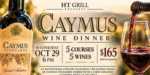 Caymus Wine Dinner at HT Grill | 5-Course Napa Valley Experience