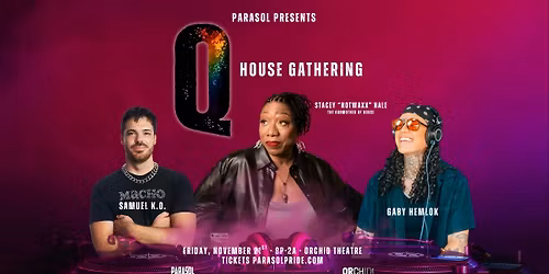 Q: House Gathering featuring Stacey "Hotwaxx" Hale
