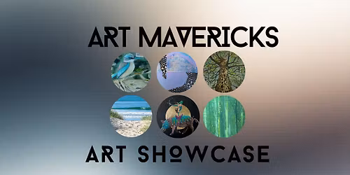Art Mavericks -Summer Art Showcase