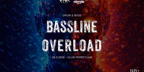 Bassline Overload - club Perpetuum - 28.3.2026