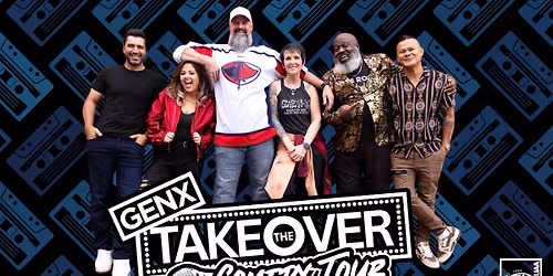 GenX Takeover Comedy Tour