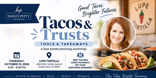 Tacos & Trusts: Tools & Takeaways | FREE Estate Planning Workshop