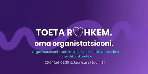 TOETA ROHKEM. Koolitus