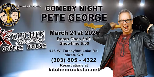 PETE GEORGE - KITCHEN ROCKSTAR COFFEE HOUSE COMEDY NIGHT