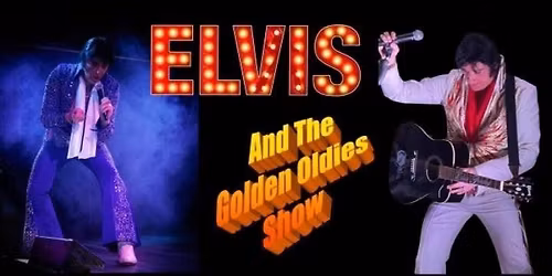 CHARITY ELVIS & GOLDEN OLDIES NIGHT