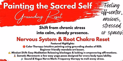 Painting the Sacred Self- Grounding Reset -1st of 8