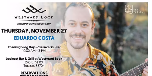 Live Music at Westward Look - Eduardo Costa (Special Thanksgiving Day Performance)