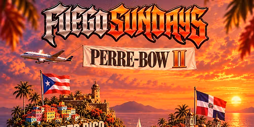 FUEGO SUNDAYS - PERRE-BOW II