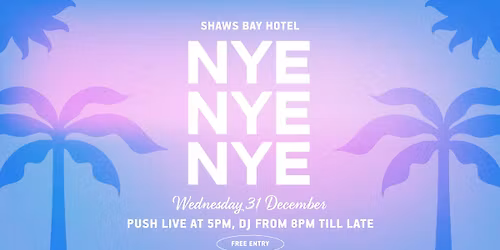 New Year's Eve | Shaws Bay Hotel | Free Entry 