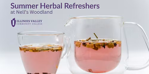 Summer Herbal Refreshers at Nell's Woodland, Ottawa, Illinois