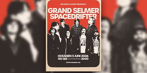 High Fidelity: Grand Selmer + Spacedrifter | 5 juni | Oceanen