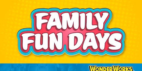 WonderWorks Family Fun Day - Local Discount!