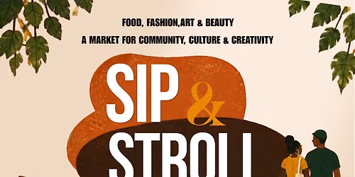 Sip & Stroll Pop Up Market
