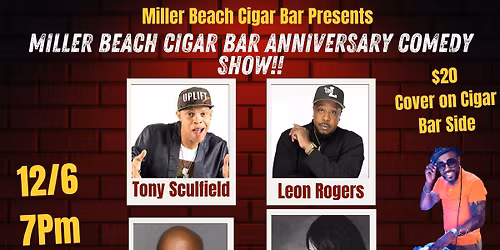 Miller Beach Cigar Bar 4 yr Anniversary Comedy Show!