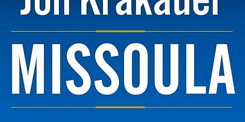 History Book Club: "Missoula: Rape and the Justice System in a College Town" by Jon Krakauer