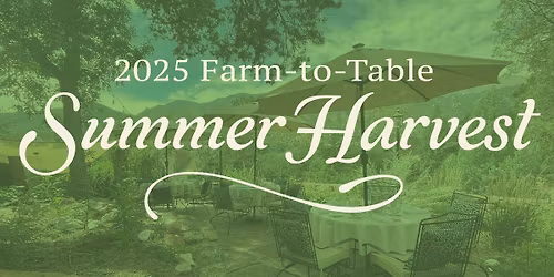 Farm-to-Table Summer Harvest 2025