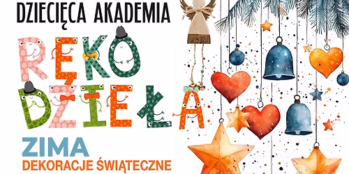 Dziecięca Akademia Rękodzieła | Zima - dekoracje świąteczne