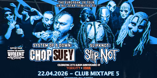System Of A Down & Slipknot Tribute by CHOP SUEY & SLIP-NOT + Violent Inzident \/ Club Mixtape 5 \/ 22