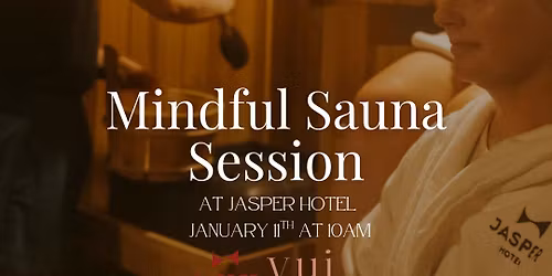 Mindful Sauna Session at Jasper Hotel
