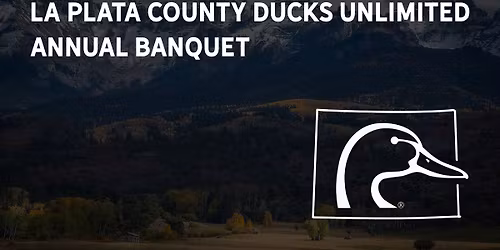 La Plata County Ducks Unlimited Banquet