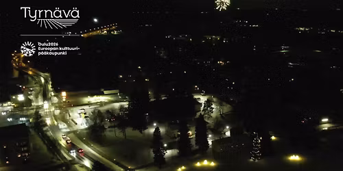 Uudenvuoden tulet Tyrn\u00e4v\u00e4ll\u00e4 31.12.2025 klo 18