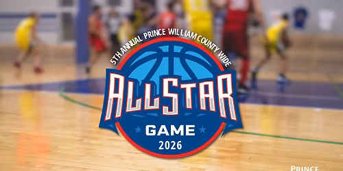 FREE EVENT | 5th Annual Prince William County Basketball All-Star Game