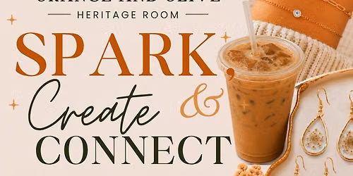 Spark, Create & Connect at Orange and Olive