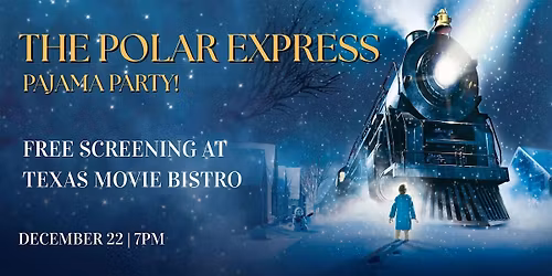 Free Screening of The Polar Express at Texas Movie Bistro