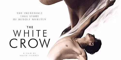 Film Screening: The White Crow (2018)