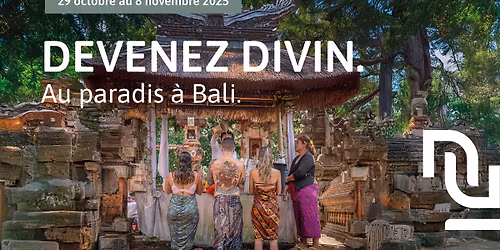 Devenez divin - Retraite \u00e0 Bali