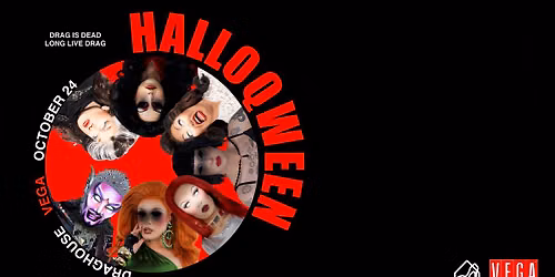HALLOQWEEN: DRAG IS DEAD - LONG LIVE DRAG