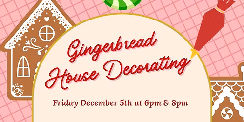 Gingerbread House Decorating Workshop