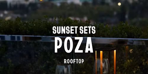 Sat 05\/30 Sunset Sets at POZA Rooftop with Tony Watson