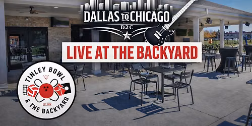 Dallas to Chicago Band - Live at The Backyard Patio