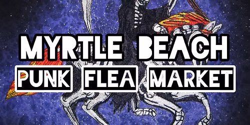 MYRTLE BEACH PUNK FLEA MARKET