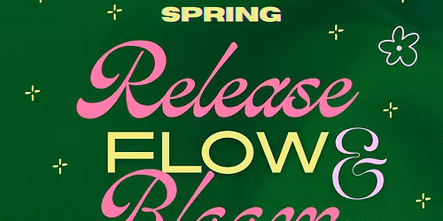 Release, Flow & Bloom