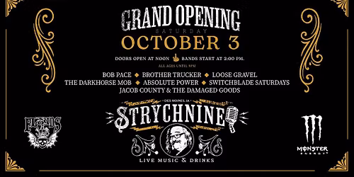 Strychnine Grand Opening