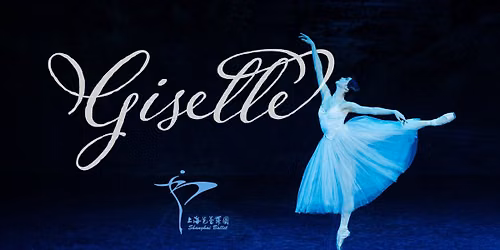 Paramount Presents: Shanghai Ballet\u2014Giselle